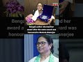 Feel insultedbengal author returns award as cm mamata banerjee gets bangla academy honour shorts