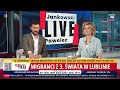 Migranci z Trzeciego Świata w Lublinie. JP Live
