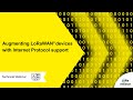 Augmenting LoRaWAN devices with Internet Protocol support
