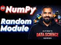 Random Module in Numpy Explained in Hindi | Ultimate Data Science Series 