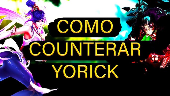 Yorick Counter e Dicas - ChampionCounter