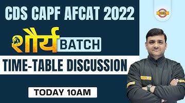 CDS/CAPF/AFCAT Time-Table Discussion 2022 | शौर्य BATCH | by Raushan Sir | Exampur CDS CAPF AFCAT