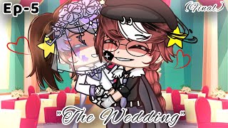 °~[] The Wedding []~°[]Ep-5(Final)[]°[]A mini series[]°[]Read desc[]Enjoy~️