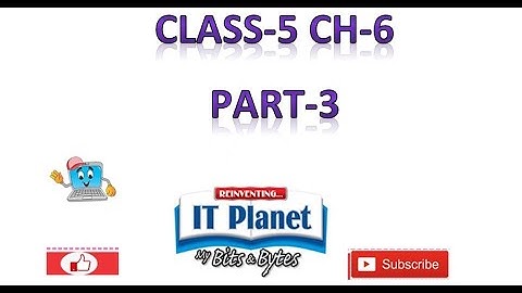 IT PLANET CLASS 5 CH6- PART 3|| ARMY PUBLIC SCHOOL|| IT PLANET