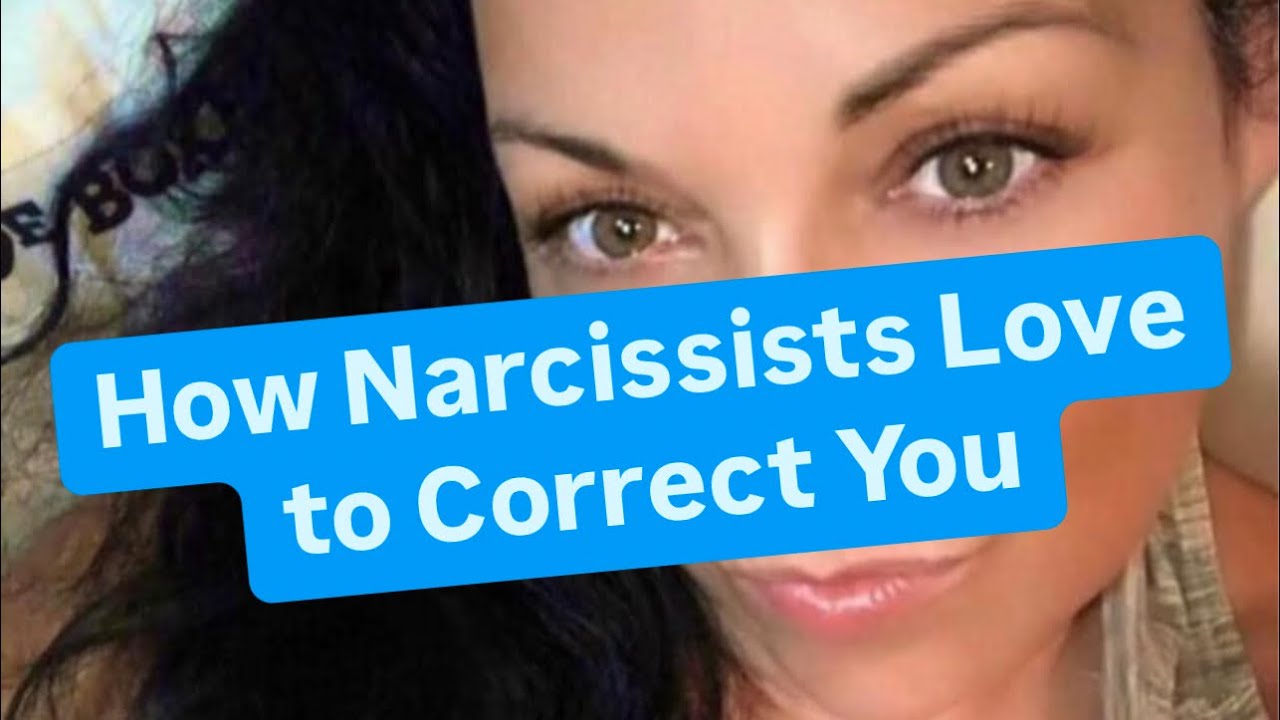 How Narcissists Love to Correct You - YouTube