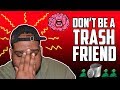 20DaysofJune PSA: DON&#39;T BE A TRASH FRIEND