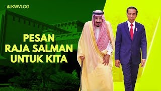 #JKWVLOG PESAN RAJA SALMAN UNTUK KITA