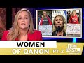 Meet The White Women Empowering QAnon Part 2