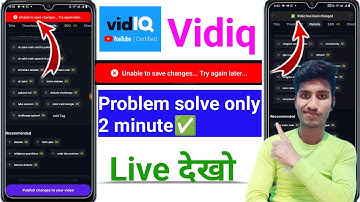 vidiq unable to save changes problem | unable to save changes... try again later vidiq