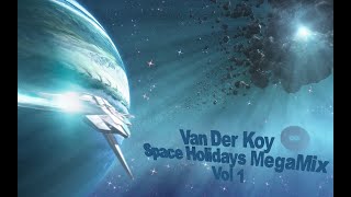 Van Der Koy - Space Holidays MegaMix Vol 1