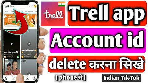 Trell app account id कैसे delete करे || how to delete account ID on trell app ??