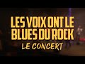 Capture de la vidéo [Concert] Les Voix Ont Le Blues Du Rock 🎸 | Spectacle Complet