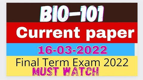 Bio101 today paper | current paper | bio101 final term exam