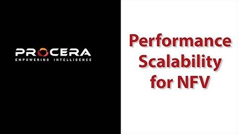 Performance Scalability for NFV - Procera & Intel