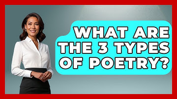 What Are the 3 Types of Poetry? - Tales And Texts