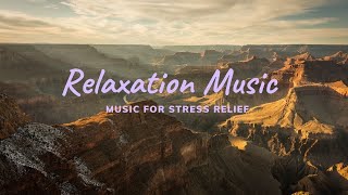 Relaxation Music| Calm Music | Soothing Music
