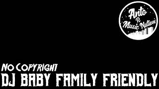 Dj Baby Family Friendly TikTok Remix 2021 - Dj No Copyright