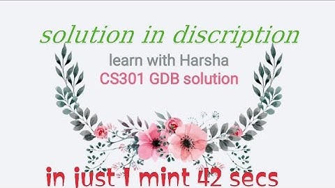 Cs 301 GDB no #1 solution Aug 2022