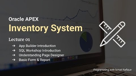 Inventory System in Oracle APEX | Lecture 01