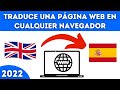 TRADUCIR PÁGINA WEB EN CUALQUIER NAVEGADOR - 2022