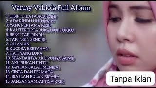 Vanny Vabiola Full Album lagu nostalgia paling enak di dengar saat perjalanan I Tanpa Iklan