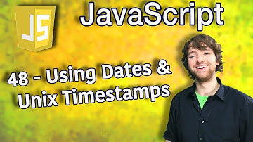 JavaScript Programming Tutorial 48 - Using Dates and Unix Timestamps in JavaScript