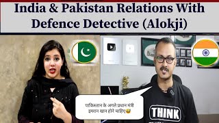 India &amp; Pakistan Relations With Defence Detective - Pakistani Reaction |Ribaha Imran