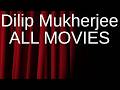 Dilip Mukherjee's Movies Ranked