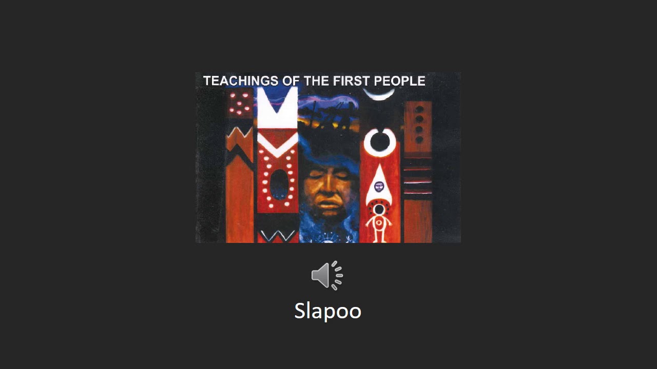 Slapoo People - Teachings Of The First People: Slapoo (audio) - YouTube