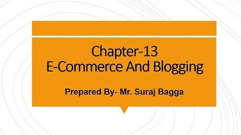 Chapter-13 E-Commerce and Blogging {Part-2} Class-VIII