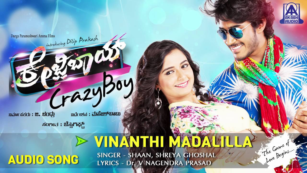 Crazy Boy  Vinanthi Madalilla Audio Song  Dilip Prakash Ashika Ranganath  Akash Audio