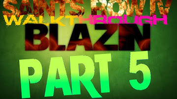 Saints Row IV-Walkthrough(PC)-PART 5-"BLAZIN"