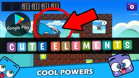 Cute Elements: Control the elements of nature and have fun, puzzle with physics, water and fire.