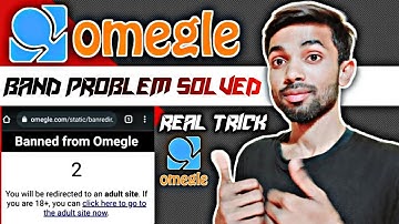 Omegle band problem | Omegle Video Call Nahi Ho Raha Hai | Omegle banned problem |Omegle Not Opening