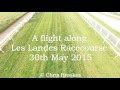 Flight along Les Landes Racecourse May 2015 (Click on HD)