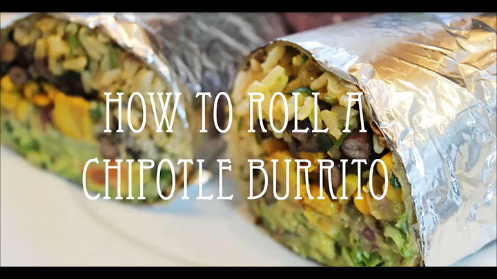 How to Roll a Chipotle Burrito