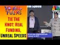 Tie The Knot: Real Funding, Unreal Speeds | Young Turks | CNBC TV18