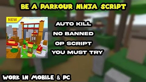 Be a Parkour Ninja Script Roblox Work In Mobile & PC