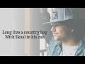 Kyler weston  long live a country boy lyric