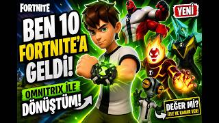 🔥 BEN 10 FORTNITE’DA! TÜM DÖNÜŞÜMLERİ DENEDİM (TEK VİDEO) 😱