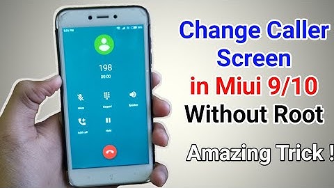 Change Caller Screen in Miui 9/10 || Without Root