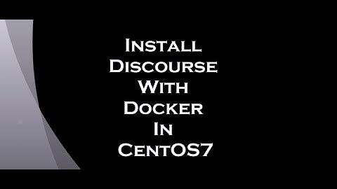 Discourse Installation Centos 7 with Docker