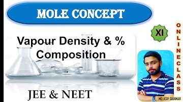 Class 11||Mole Concept ||Vapour density & % Composition|| JEE/NEET
