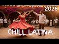 Chill Latina 2026 | La Noche más Romántica | Mix para Enamorarse