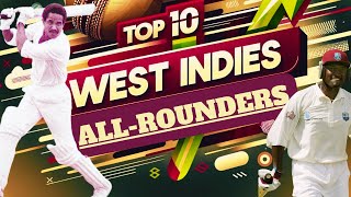 Ranking the Top 10 West Indies ALL-ROUNDERS of All Time