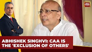 Abhishek Manu Singhvi On The Big Legal CAA Debate | Is CAA Constitutional? Watch Singhvi Exclusive