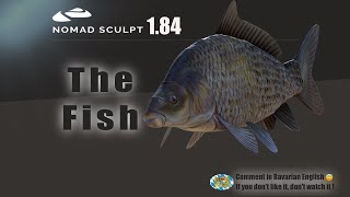 Nomad Sculpt - The Fish - Just for fun - Reproject - Tutorial (V1.84 - 31.12.2023)