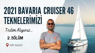 2021 Model Bavaria Cruiser 46'larımızı Teslim Alıyoruz (Bölüm 2)