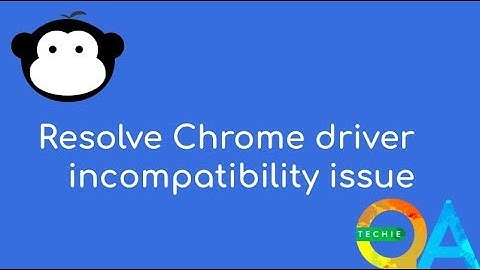 MacacaJS - Resolve Chrome driver incompatibility issue