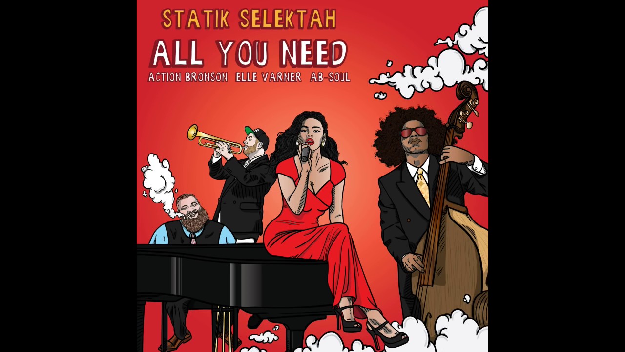 Statik Selektah All You Need feat  Action Bronson Ab Soul Elle Varner Official Audio Sleeper